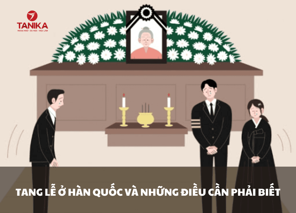 TANG LỄ Ở HÀN QUỐC VÀ NHỮNG ĐIỀU CẦN PHẢI BIẾT
